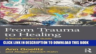 [PDF] From Trauma to Healing: A Social Worker s Guide to Working with Survivors Exclusive Online