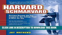 Collection Book Harvard Schmarvard: Getting Beyond the Ivy League to the College That Is Best for