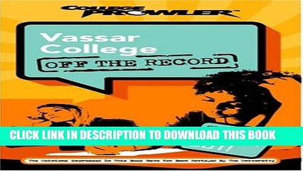 Collection Book Vassar College: Off the Record (College Prowler) (College Prowler: Vassar College