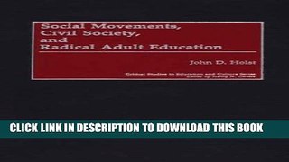 [PDF] Social Movements, Civil Society, and Radical Adult Education (Critical Studies in Education