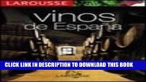 [PDF] Larousse Vinos de Espana / Larousse Wines of Spain (Spanish Edition) Full Online
