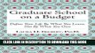 New Book Graduate School on a Budget: Define Your Life by What You Learn, Not By What You Owe