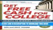 New Book Get Free Cash for College: Secrets to Winning Scholarships