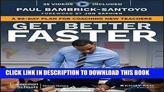 New Book Get Better Faster: A 90-Day Plan for Coaching New Teachers
