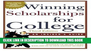 New Book Winning Scholarships For College, Third Edition: An Insider s Guide