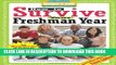 New Book How to Survive Your Freshman Year: By Hundreds of College Sophomores, Juniors, and