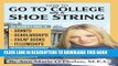 New Book How to Go to College on a Shoe String: The Insider s Guide to Grants, Scholarships, Cheap