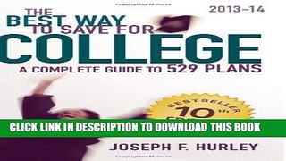New Book The Best Way to Save for College:: A Complete Guide to 529 Plans 2013-14 10th edition by