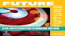 [PDF] Future Intro: English for Results (Student Book with Practice Plus CD-ROM) Popular Online