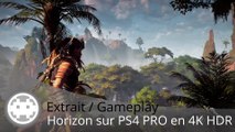 Extrait / Gameplay - Horizon: Zero Dawn (Gameplay PS4 PRO en 4K HDR)