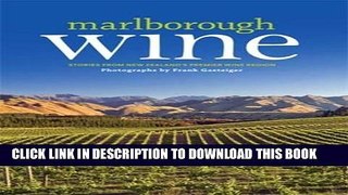 [PDF] Marlborough Wine: Stories from New Zealand s Premier Wine Region Popular Colection