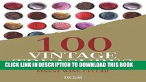 [PDF] 100 Vintage Treasures: From the World s Finest Wine Cellar by Michel-Jack Chasseuil