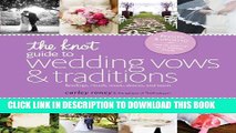 [PDF] The Knot Guide to Wedding Vows and Traditions [Revised Edition]: Readings, Rituals, Music,