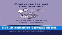 [PDF] Anniversaries and Celebrations: Gift and Party Ideas for Special Occasions Full Online