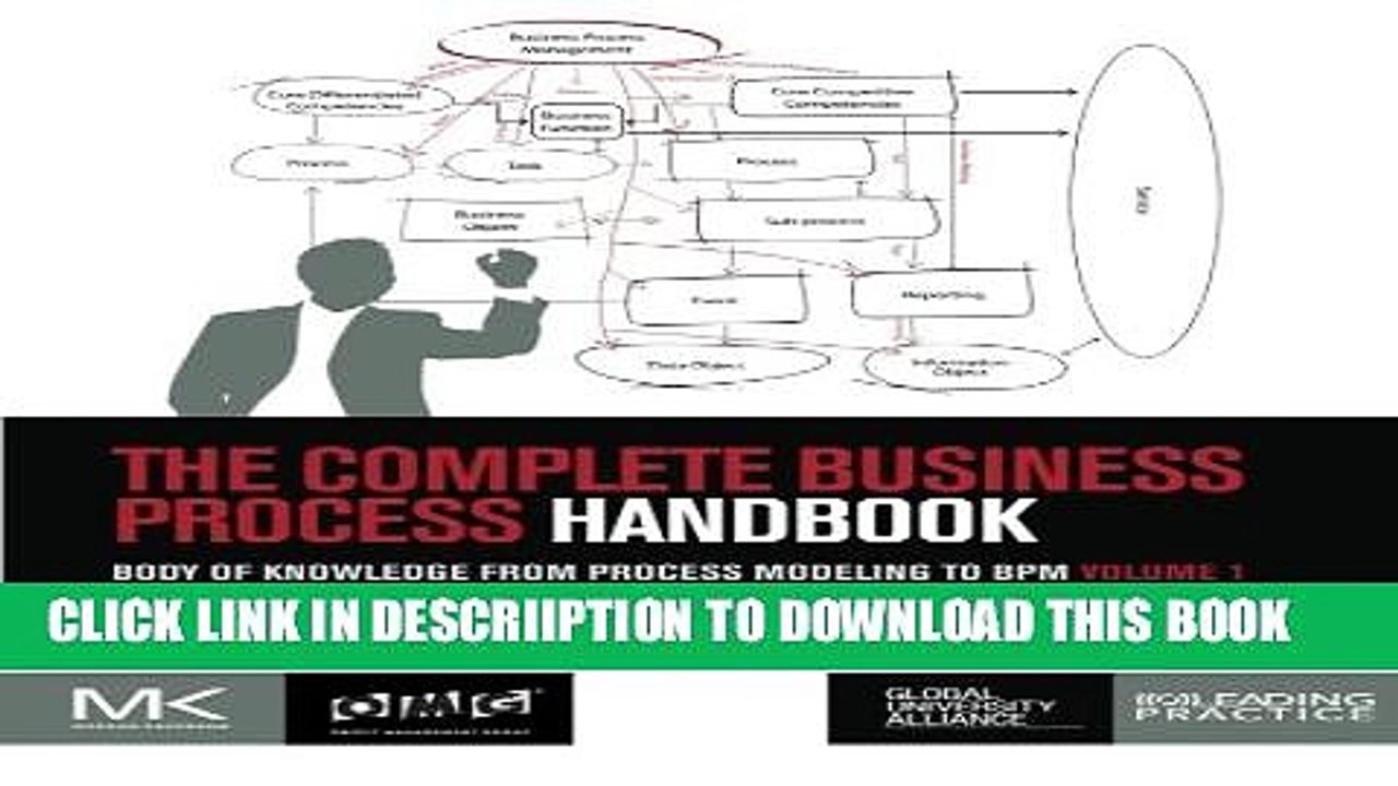 [New] The Complete Business Process Handbook: Body of Knowledge from Process Modeling to BPM,
