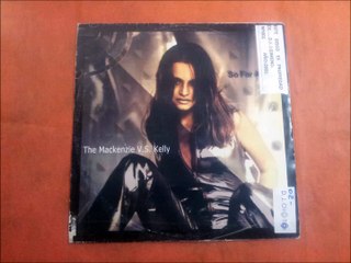THE MACKENZIE VS. KELLY.(SO FAR AWAY.(TRANCE MIX.)(12''.)(2002.)