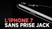 Apple dévoile un iPhone 7 sans prise jack
