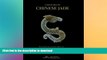READ BOOK  5,000 Years of Chinese Jade: Featuring Selections from the National Museum of History,