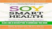 [PDF] Soy Smart Health: Discover the Super-Food That Fights Brest Cancer, Heart Disease,
