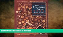 READ  Antique Sweetheart Jewelry (Schiffer Book for Collectors) FULL ONLINE
