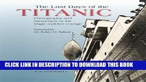 [PDF] The Last Days of the Titanic: Photographs and Mementos of the Tragic Maiden Voyage Popular