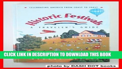[PDF] Historic Festivals: A Traveler s Guide Full Colection