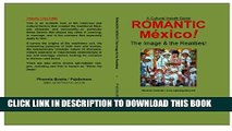 [PDF] ROMANTIC MEXICO!--The Images   the Realities [For Playboys   Playgirls] Full Online