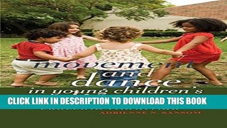 [PDF] Movement and Dance in Young Children s Lives: Crossing the Divide (Counterpoints) Full Online