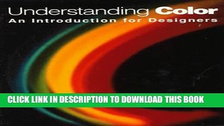 [PDF] Understanding Color: An Introduction for Designers (Design   Graphic Design) Popular Online