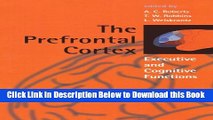[Reads] The Prefrontal Cortex: Executive and Cognitive Functions Online Ebook