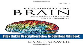 [Best] Explaining the Brain: Mechanisms and the Mosaic Unity of Neuroscience Online Books