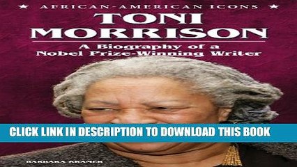 Download Video: [PDF] Toni Morrison: A Biography of a Nobel Prize-Winning Writer (African-American Icons) Popular