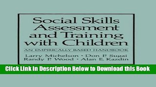 [Best] Social Skills Assessment and Training with Children: An Empirically Based Handbook (Nato