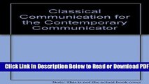 [Get] Classical Communication for the Contemporary Communicator Free Online