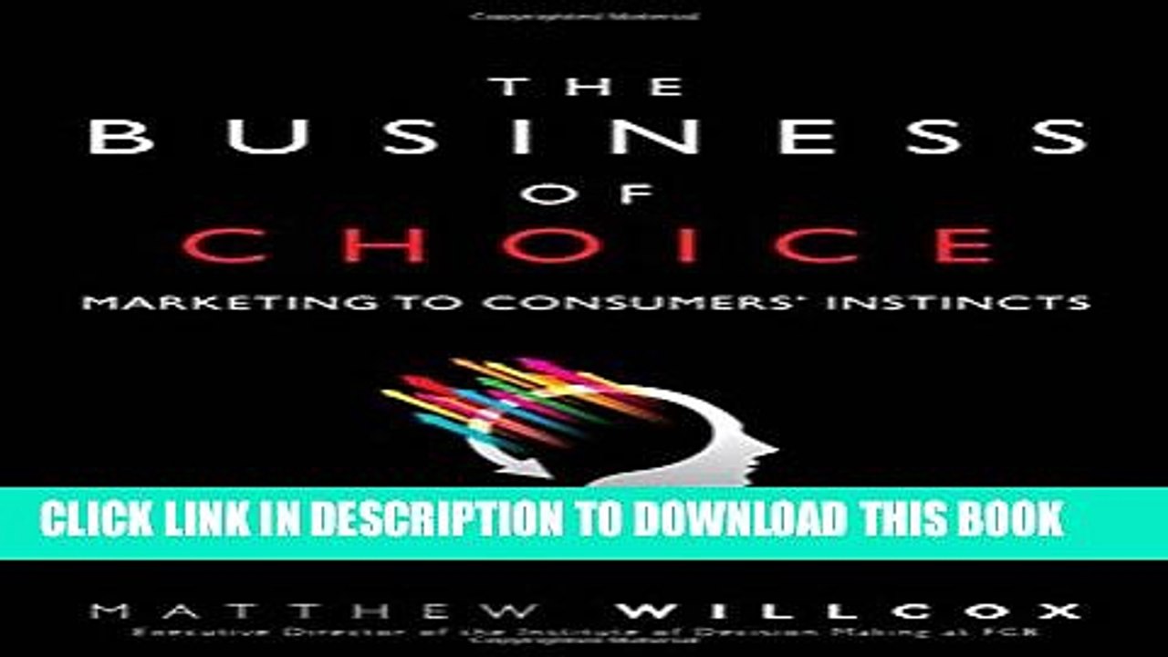 [PDF] The Business of Choice: Marketing to Consumers  Instincts Popular Colection