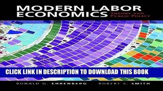 [PDF] Modern Labor Economics: Theory and Public Policy Popular Colection