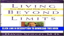 [Read PDF] Living Beyond Limits:: New Hope and Help for Facing Life-Threatening Illness Ebook Free