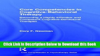 [Reads] Core Competencies in Cognitive-Behavioral Therapy: Becoming a Highly Effective and
