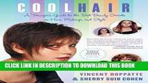 [PDF] Cool Hair: A Teenager s Guide to the Best Beauty Secrets on Hair, Makeup, and Style Popular