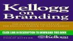 [PDF] Kellogg on Branding: The Marketing Faculty of The Kellogg School of Management Full Online