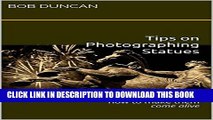 [PDF] Tips on Photographing Statues: how to make them come alive Full Collection