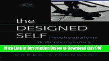 [Read] The Designed Self: Psychoanalysis and Contemporary Identities (Relational Perspectives Book