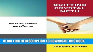 New Book Quitting Crystal Meth: What to Expect   What to Do: A Handbook for the first Year of