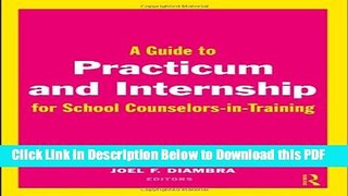 [PDF] A Guide to Practicum and Internship for School Counselors-in-Training Ebook Free