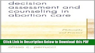 [Read] Decision Assessment and Counseling in Abortion Care: Philosophy and Practice Ebook Online