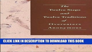 New Book The Twelve Steps and Twelve Traditions of Overeaters Anonymous