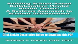[PDF] Building School-Based Collaborative Mental Health Teams:  A Systems Approach to Student