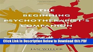 [Read] The Beginning Psychotherapist s Companion (Psychological Issues) Ebook Free