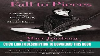 Collection Book Fall to Pieces: A Memoir of Drugs, Rock  n  Roll, and Mental Illness