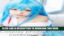 [PDF] AA only Cosplay photo book collection vol3 (Japanese Edition) Full Online